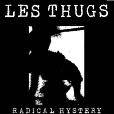 Les Thugs : Radical Hystery (Single)